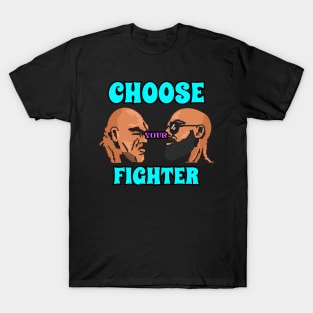 Choose your fight T-Shirt